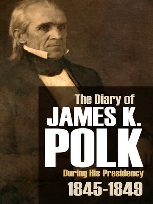cover image of The Diary of James K. Polk During His Presidency